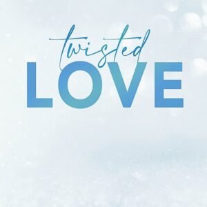 Twisted love by Ana Huang